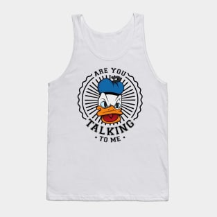 Are you talking to me Tank Top